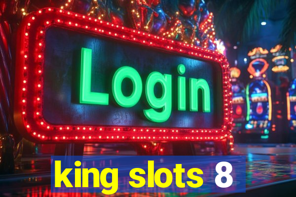 king slots 8